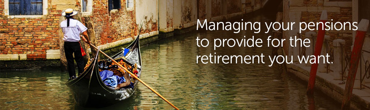 Managing your pension to provide for the retirement you want
